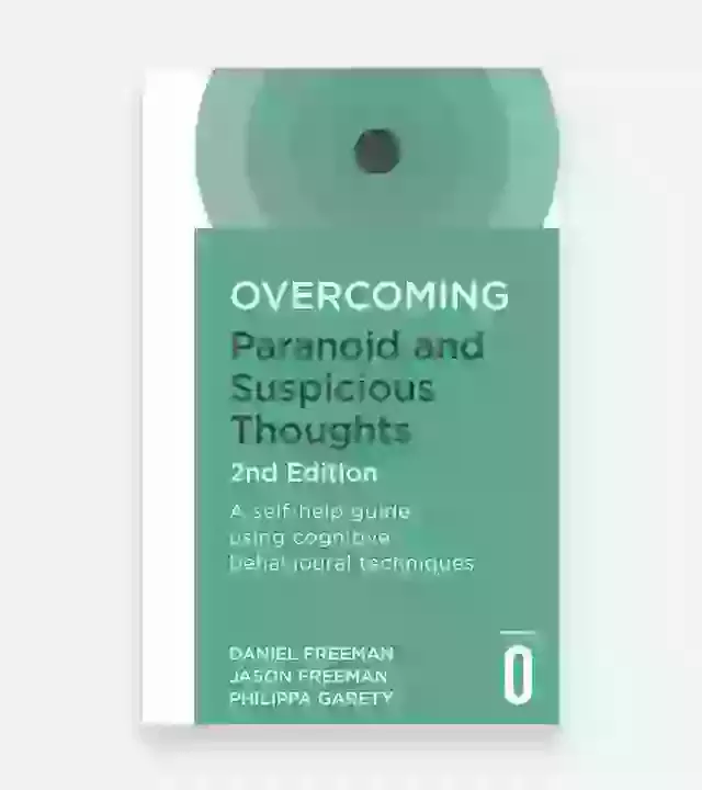 Overcoming Paranoid And Suspicious Thoughts  